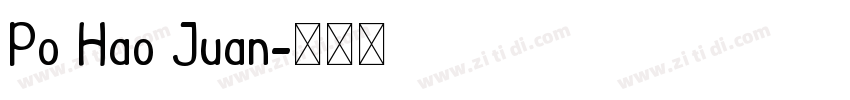 Po Hao Juan字体转换